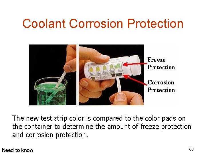 Coolant Corrosion Protection The new test strip color is compared to the color pads