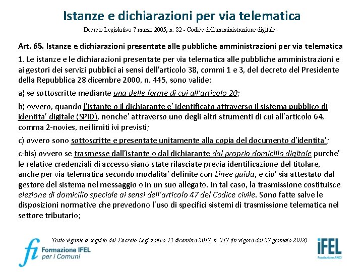 Istanze e dichiarazioni per via telematica Decreto Legislativo 7 marzo 2005, n. 82 -