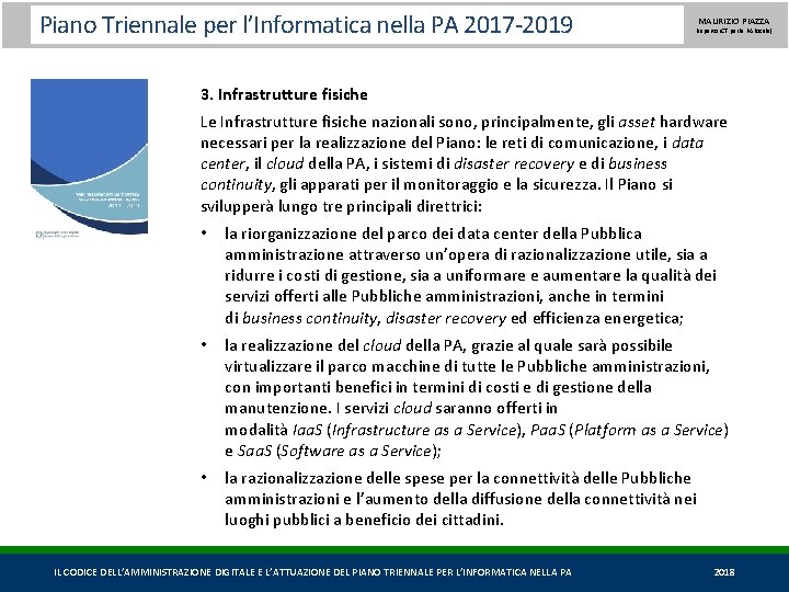 Piano Triennale per l’Informatica nella PA 2017 -2019 MAURIZIO PIAZZA (esperto ICT per la