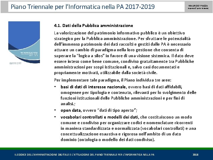 Piano Triennale per l’Informatica nella PA 2017 -2019 MAURIZIO PIAZZA (esperto ICT per la