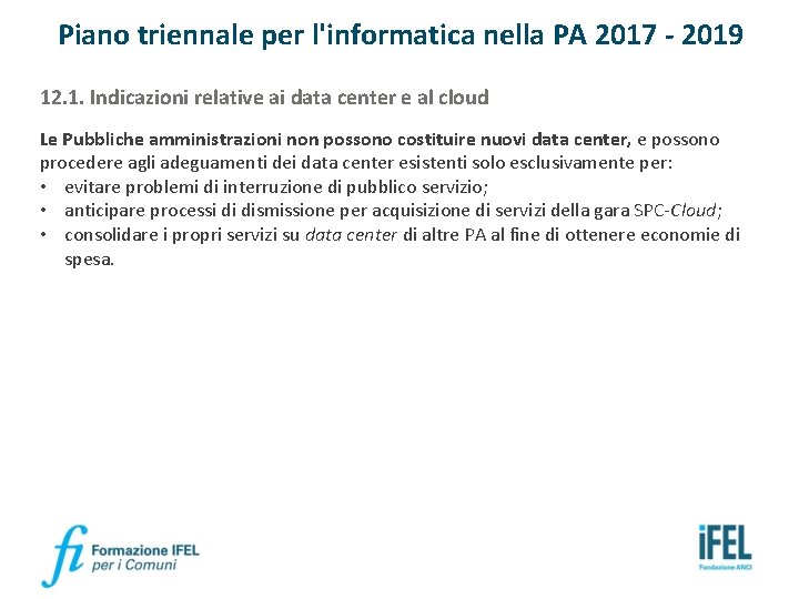 Piano triennale per l'informatica nella PA 2017 - 2019 12. 1. Indicazioni relative ai