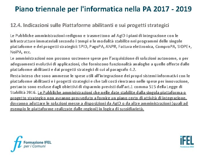 Piano triennale per l'informatica nella PA 2017 - 2019 12. 4. Indicazioni sulle Piattaforme