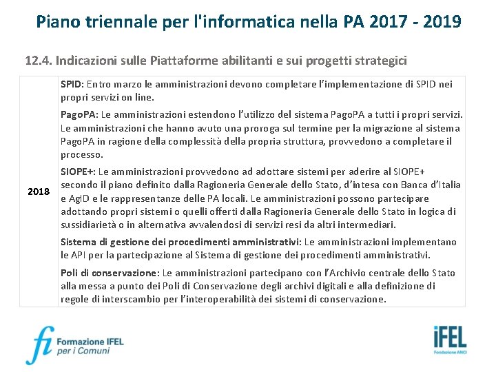 Piano triennale per l'informatica nella PA 2017 - 2019 12. 4. Indicazioni sulle Piattaforme