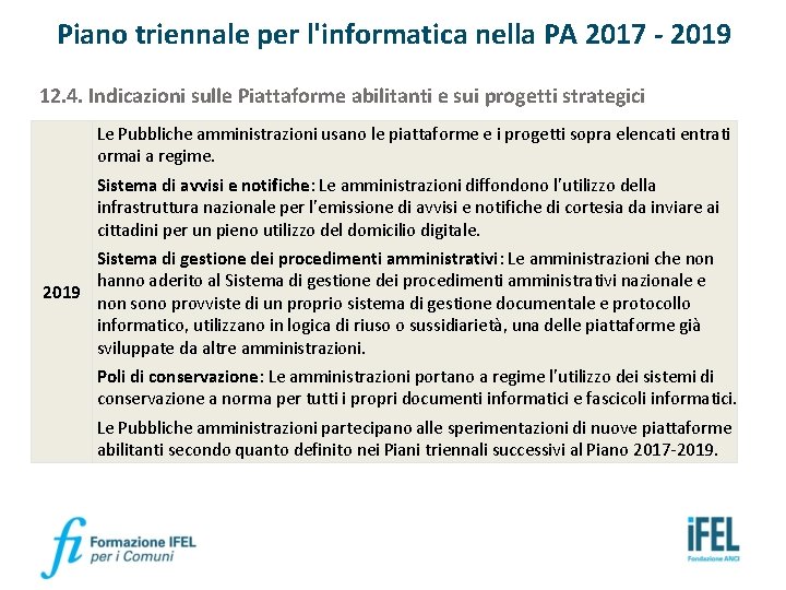 Piano triennale per l'informatica nella PA 2017 - 2019 12. 4. Indicazioni sulle Piattaforme