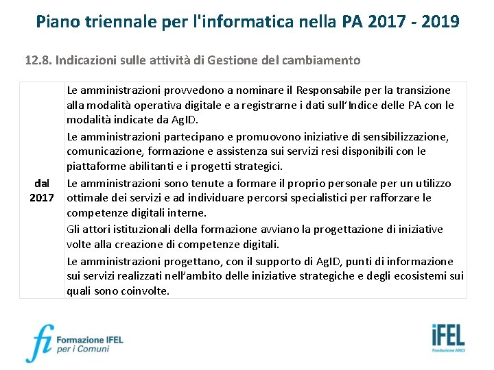 Piano triennale per l'informatica nella PA 2017 - 2019 12. 8. Indicazioni sulle attività