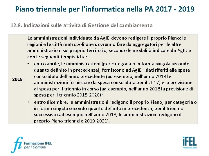 Piano triennale per l'informatica nella PA 2017 - 2019 12. 8. Indicazioni sulle attività