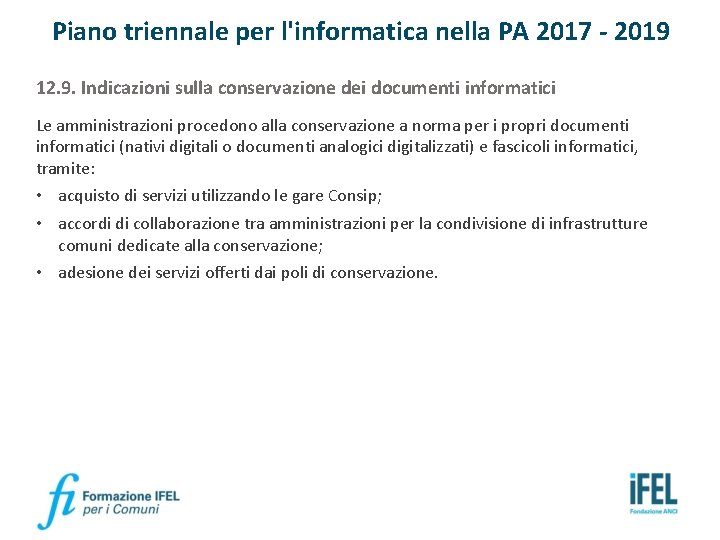 Piano triennale per l'informatica nella PA 2017 - 2019 12. 9. Indicazioni sulla conservazione