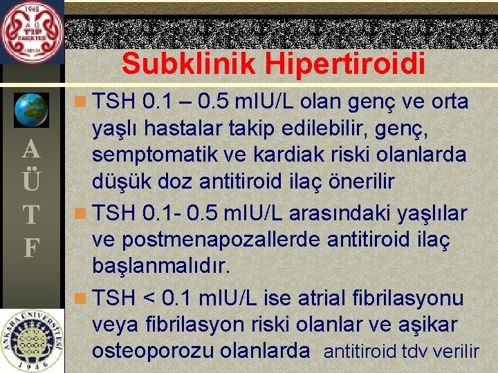 Subklinik Hipertiroidi n TSH 0. 1 – 0. 5 m. IU/L olan genç ve