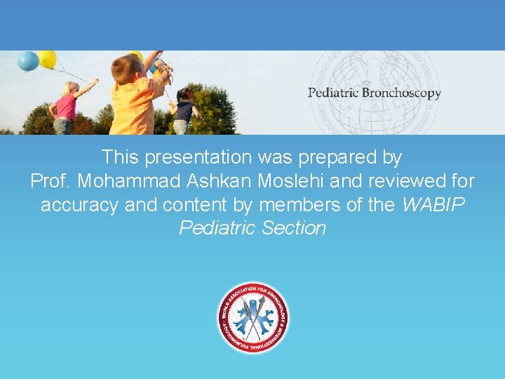 This presentation was prepared by Prof. Mohammad Ashkan Moslehi and reviewed for accuracy and