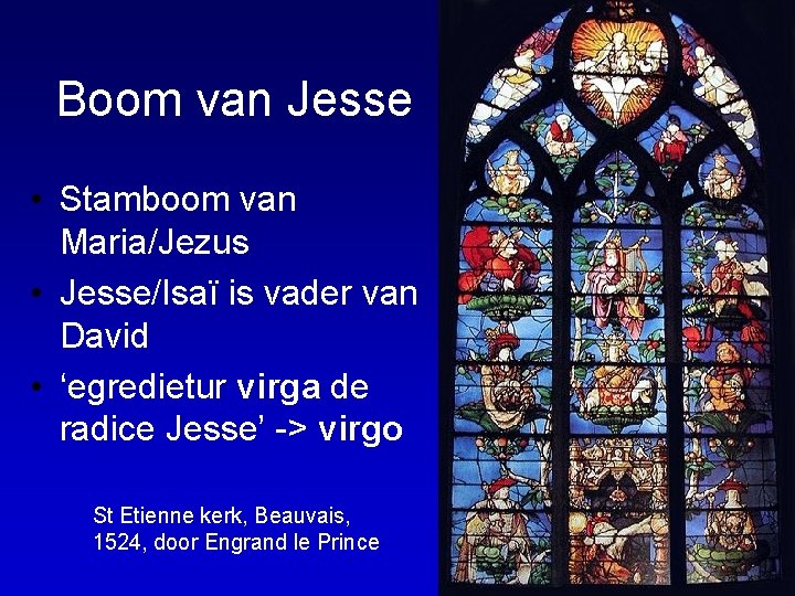 Boom van Jesse • Stamboom van Maria/Jezus • Jesse/Isaï is vader van David •