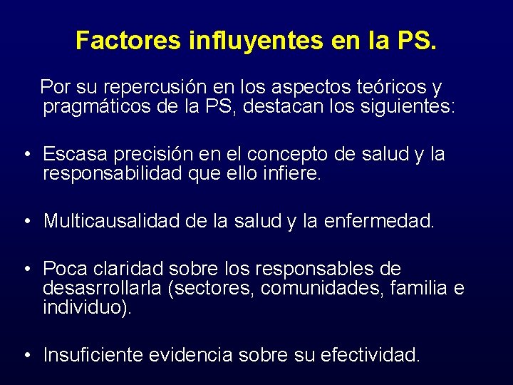 Factores influyentes en la PS. Por su repercusión en los aspectos teóricos y pragmáticos