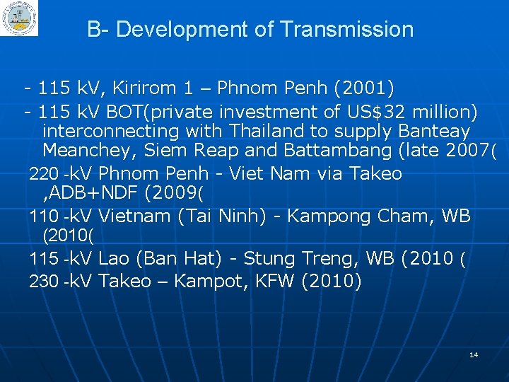 B- Development of Transmission - 115 k. V, Kirirom 1 – Phnom Penh (2001)