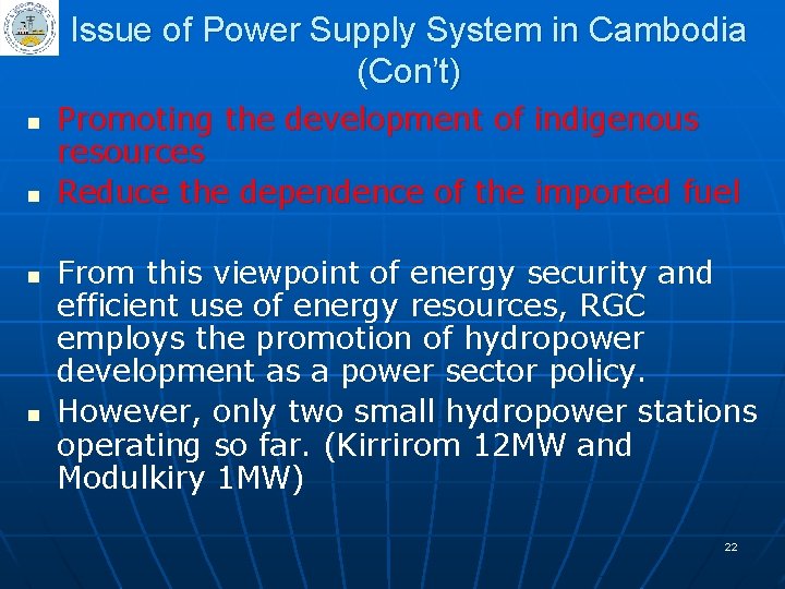 Issue of Power Supply System in Cambodia (Con’t) n n Promoting the development of