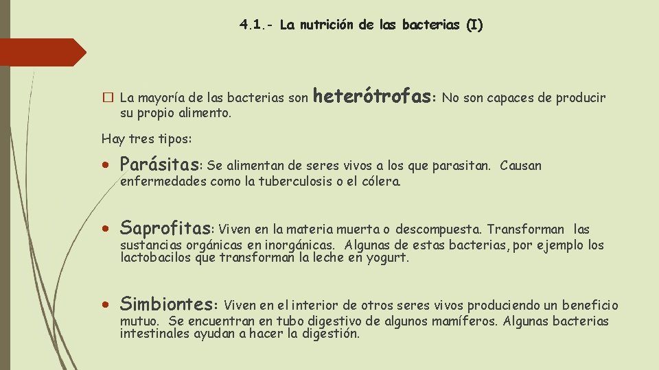 4. 1. - La nutrición de las bacterias (I) � La mayoría de las