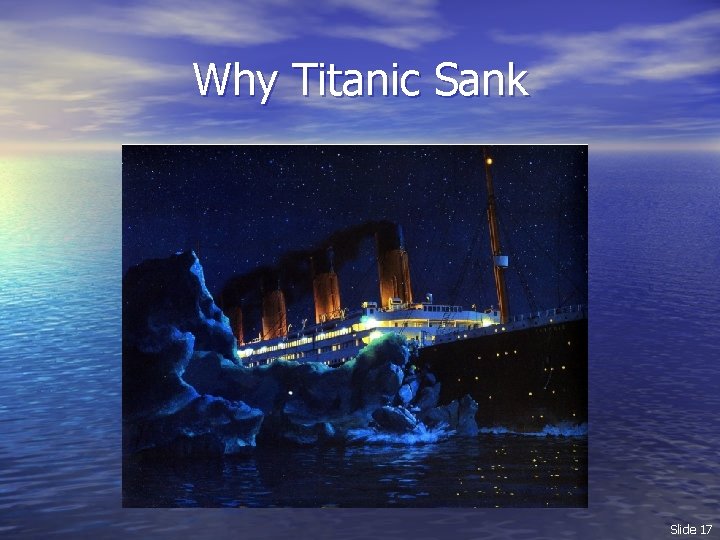 Why Titanic Sank Slide 17 