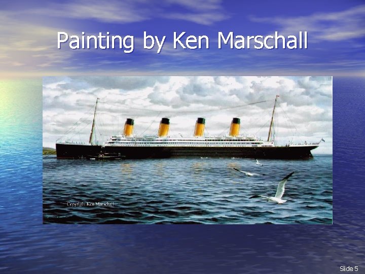 Painting by Ken Marschall Slide 5 