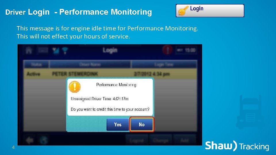 Driver Login - Performance Monitoring This message is for engine idle time for Performance