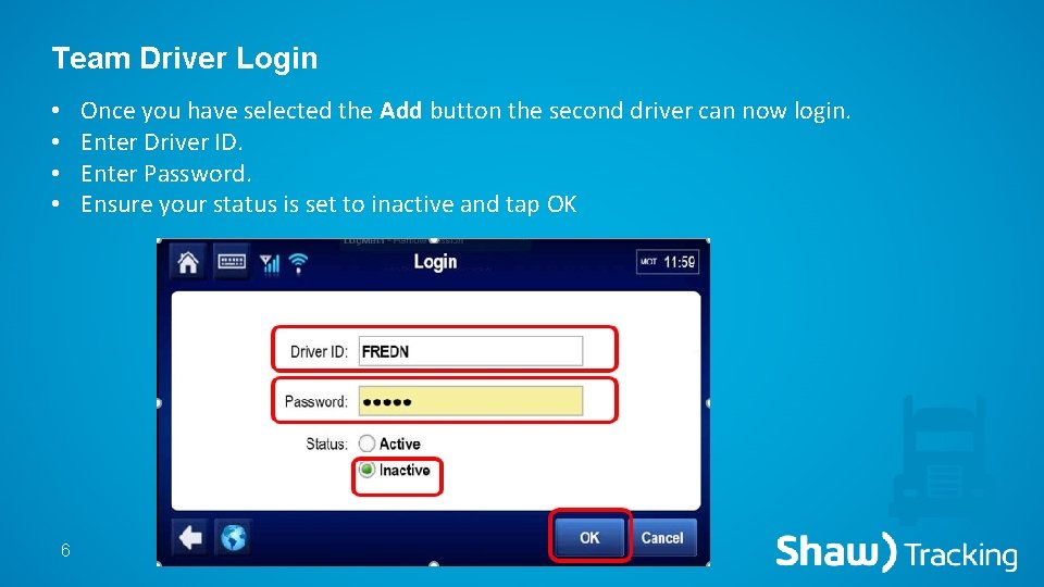 Team Driver Login Once you have selected the Add button the second driver can