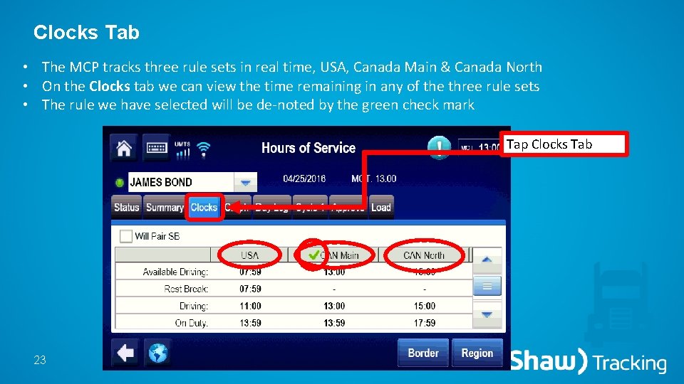 Clocks Tab • The MCP tracks three rule sets in real time, USA, Canada