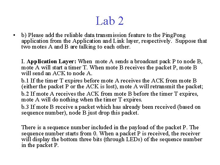 Lab 2 • b) Please add the reliable data transmission feature to the Ping.