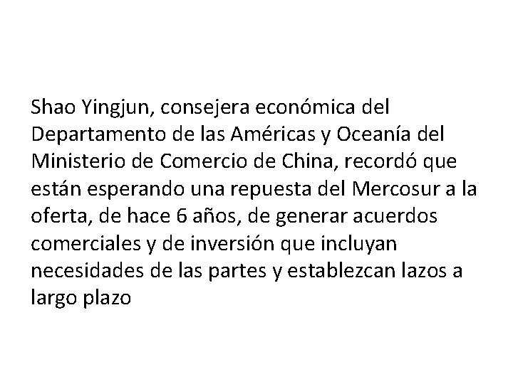 Shao Yingjun, consejera económica del Departamento de las Américas y Oceanía del Ministerio de