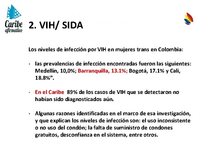 Personas LGBTI constructoras de Paz 2. VIH/ SIDA Los niveles de infección por VIH