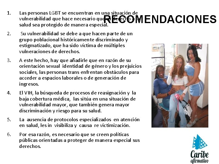 1. Las personas LGBT se encuentran en una situación de vulnerabilidad que hace necesario