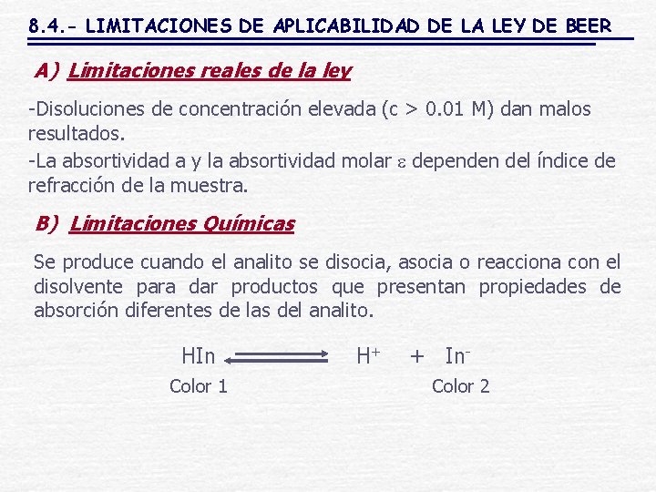 8. 4. - LIMITACIONES DE APLICABILIDAD DE LA LEY DE BEER A) Limitaciones reales