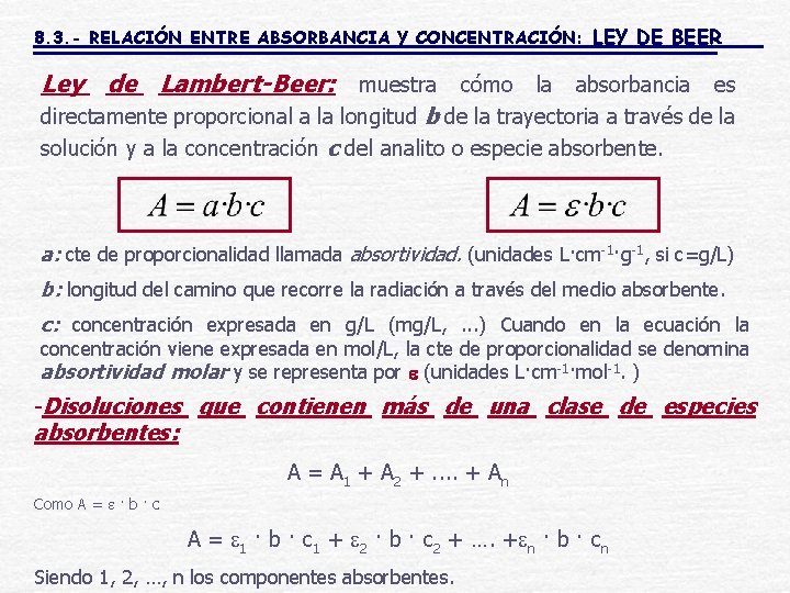 8. 3. - RELACIÓN ENTRE ABSORBANCIA Y CONCENTRACIÓN: LEY DE BEER Ley de Lambert-Beer: