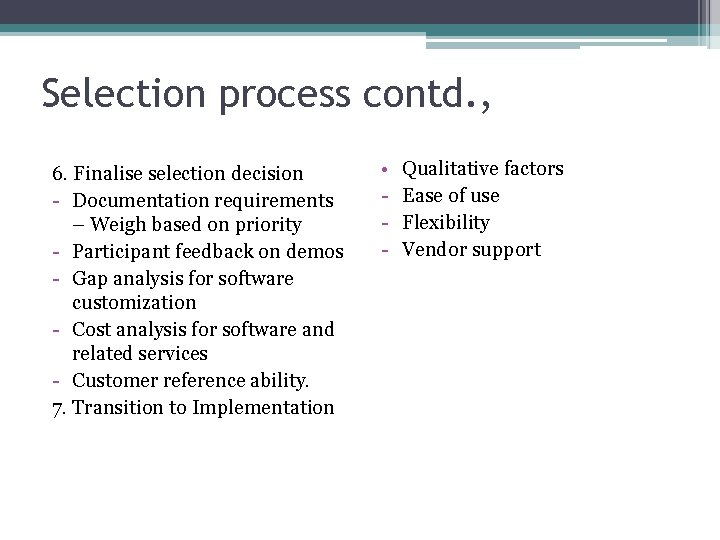 Selection process contd. , 6. Finalise selection decision - Documentation requirements – Weigh based