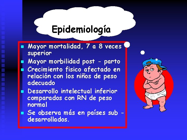 Epidemiología n n n Mayor mortalidad, 7 a 8 veces superior Mayor morbilidad post