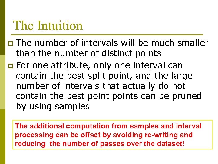 The Intuition The number of intervals will be much smaller than the number of