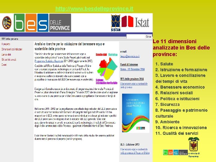http: //www. besdelleprovince. it Le 11 dimensioni analizzate in Bes delle province: 1. Salute