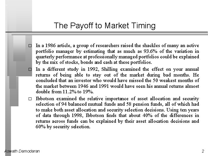 The Payoff to Market Timing � � � In a 1986 article, a group