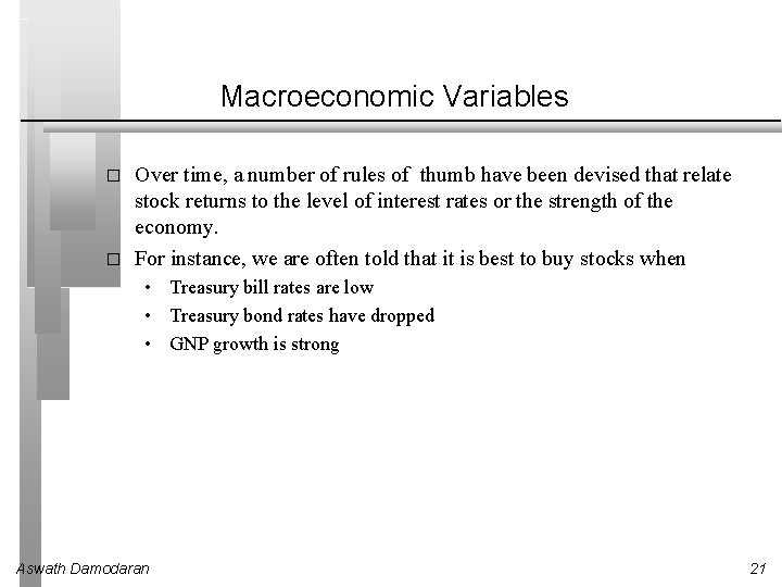 Macroeconomic Variables � � Over time, a number of rules of thumb have been