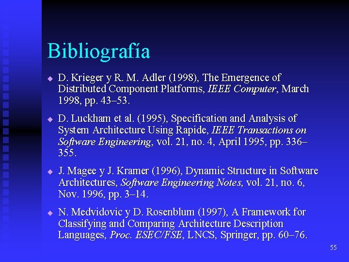 Bibliografía u u D. Krieger y R. M. Adler (1998), The Emergence of Distributed