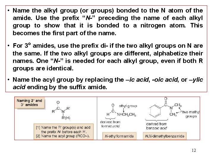  • Name the alkyl group (or groups) bonded to the N atom of