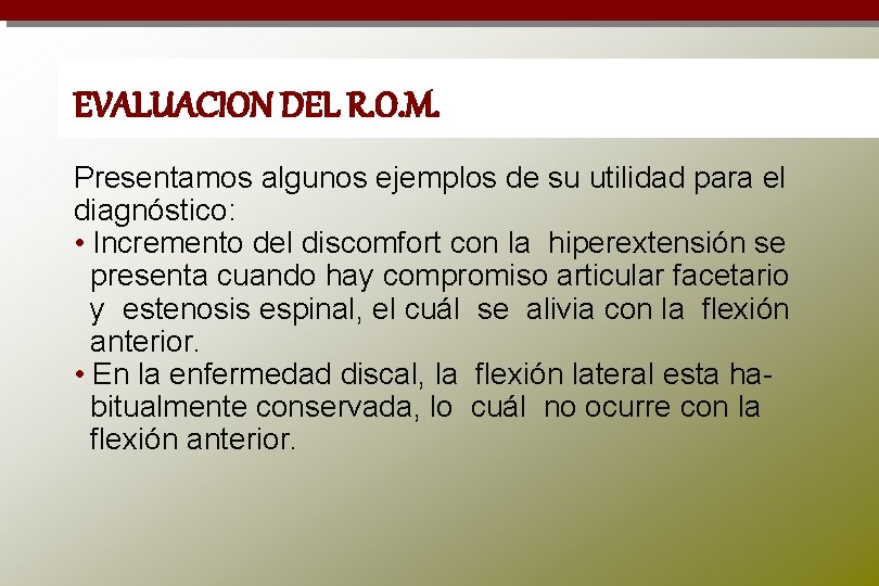 EVALUACION DELR. O. M. EVALUACION DEL Presentamos algunos ejemplos de su utilidad para el