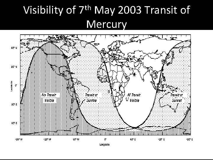 Visibility of 7 th May 2003 Transit of Mercury 