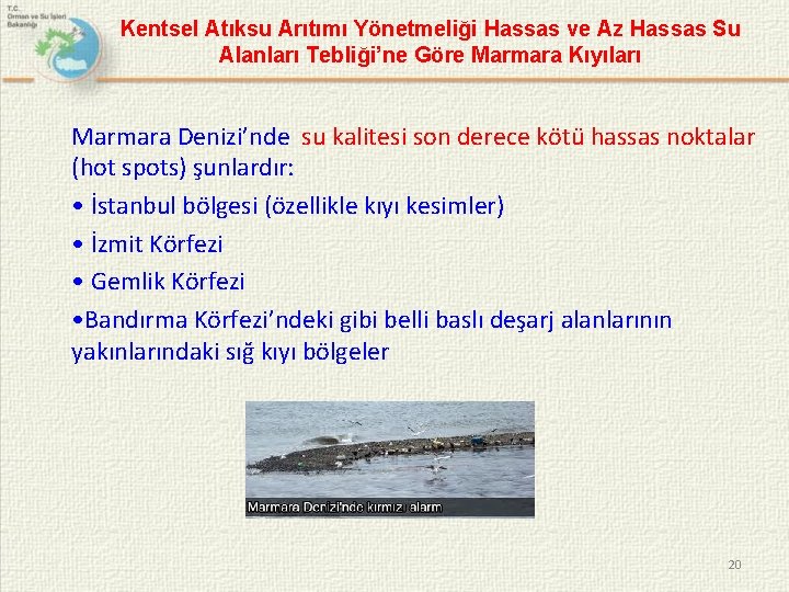 Kentsel Atıksu Arıtımı Yönetmeliği Hassas ve Az Hassas Su Alanları Tebliği’ne Göre Marmara Kıyıları