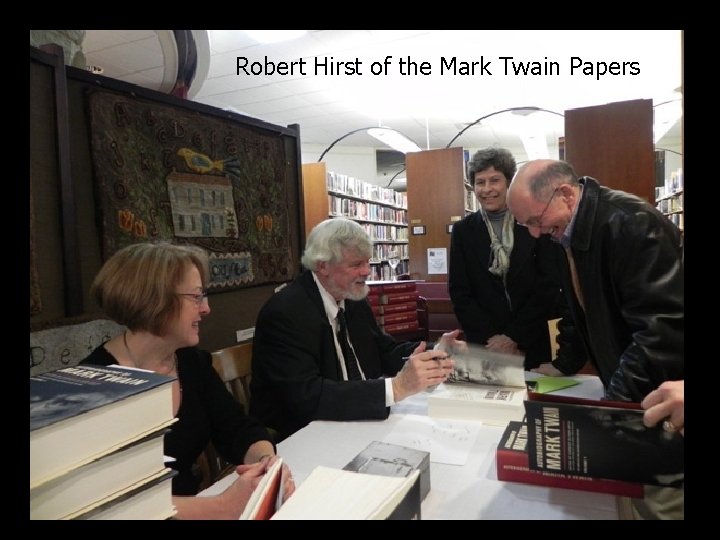 Robert Hirst of the Mark Twain Papers 