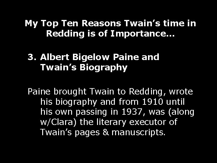 My Top Ten Reasons Twain’s time in Redding is of Importance… 3. Albert Bigelow