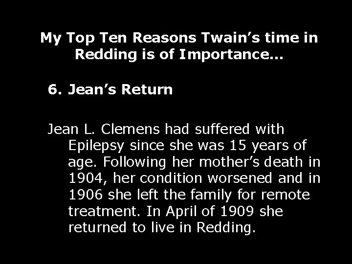 My Top Ten Reasons Twain’s time in Redding is of Importance… 6. Jean’s Return