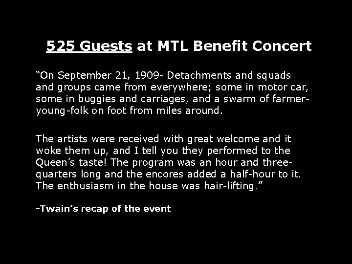525 Guests at MTL Benefit Concert “On September 21, 1909 - Detachments and squads