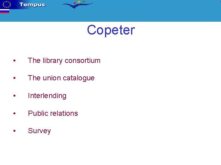 Copeter • The library consortium • The union catalogue • Interlending • Public relations