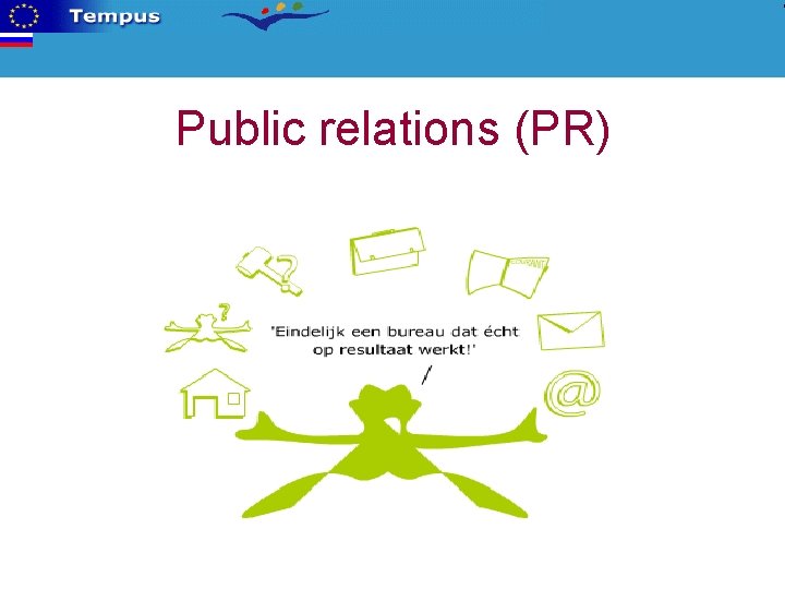Public relations (PR) 