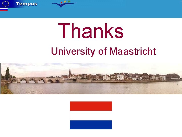 Thanks University of Maastricht 