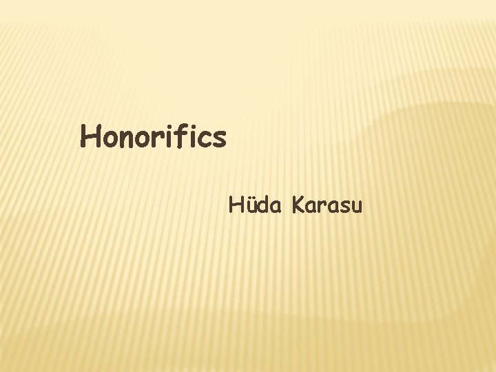  Honorifics Hüda Karasu 