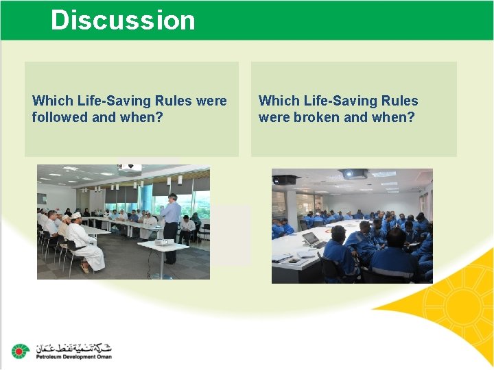 Discussion Which Life-Saving Rules were followed and when? Which Life-Saving Rules were broken and