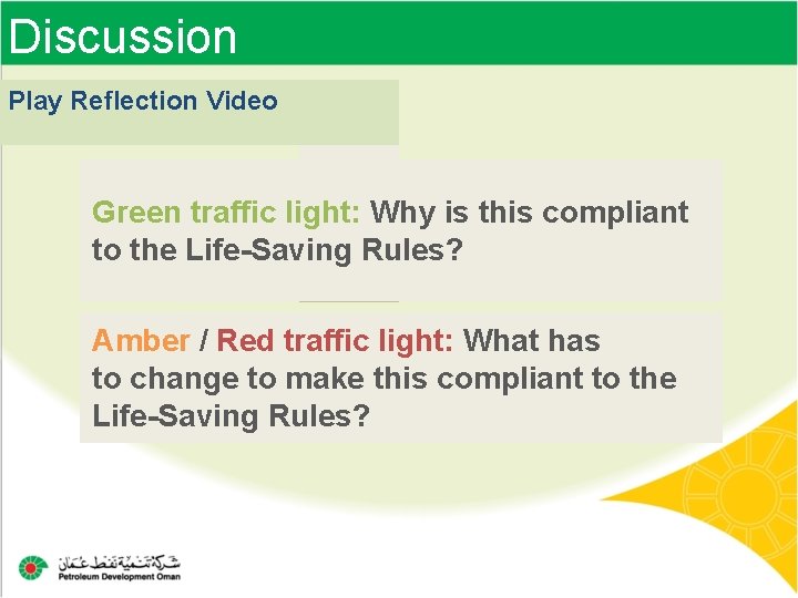Discussion Play Reflection Video Green traffic light: Why is this compliant to the Life-Saving
